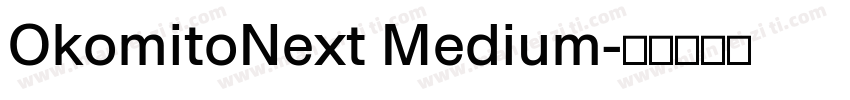 OkomitoNext Medium字体转换